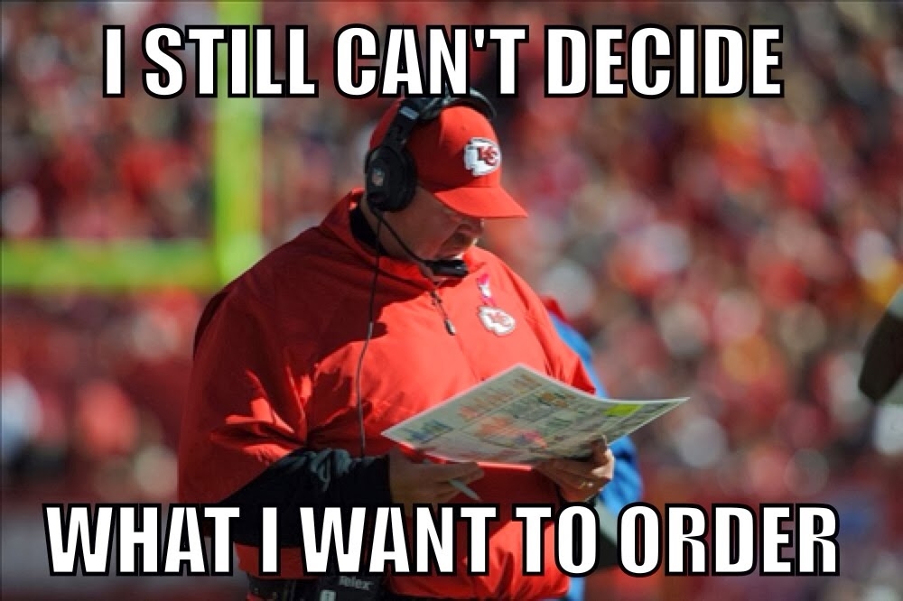 I still can't decide what to order dr heckle funny andy reid memes.jpg